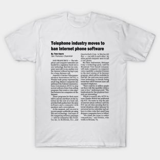 HD - Telephone industry moves to ban Internet phone software T-Shirt